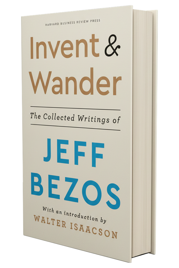 Cover of Invent and Wander: The Collected Writings of Jeff Bezos