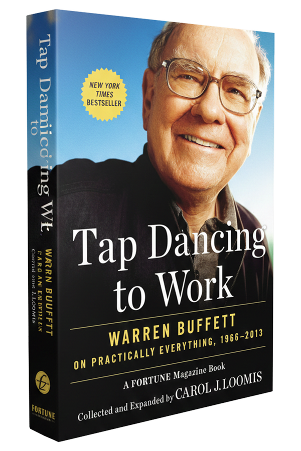 Tap Dancing to Work: Warren Buffett on practically Everything, 1966-2013