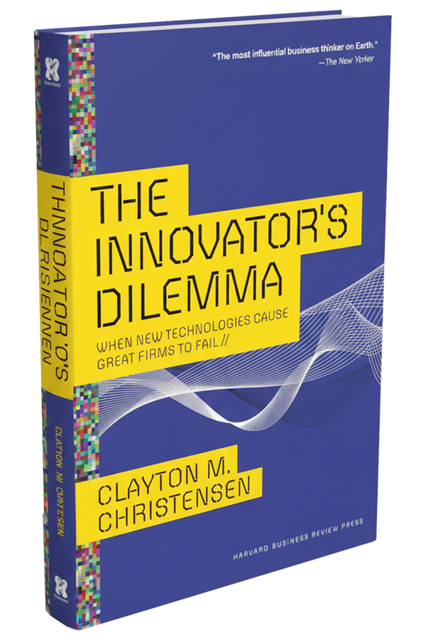 The Innovator's Dilemma