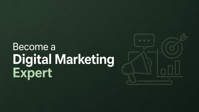 Become a Digital Marketing Expert