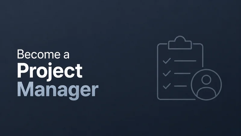 Become a Project Manager